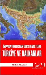 İmparatorluktan Ulus Devletlere Türkiye ve Balkanlar