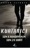 Kurtarıcı & Son Kabadayının Son 24 Saati