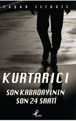 Kurtarıcı & Son Kabadayının Son 24 Saati