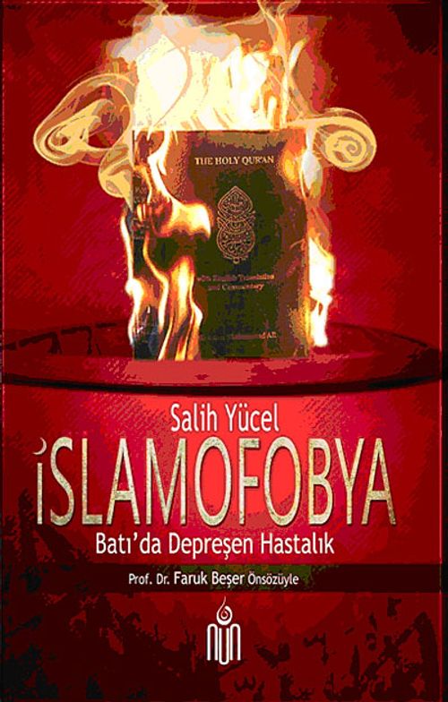 İslamofobya & Batı'da Depreşen Tarihi Hastalık