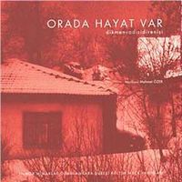 Orada Hayat Var