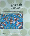 Osmanlı Tezyinatı & Klasik Devir İstanbul Hanedan Türbeleri (1522-1604) (Ciltli)