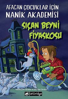 Sıçan Beyni Fiyaskosu & Afacan Çocuklar İçin Nanik Akademisi
