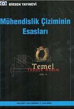 Mühendislik Çiziminin Esasları & Temel Teknik Resim Cilt-1