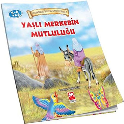 Yaşlı Merkebin Mutluluğu / Peygamberimiz'in Çocukluk Yılları Serisi - 2
