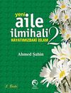 Yeni Aile İlmihali -2 & Hayatımızdaki İslam