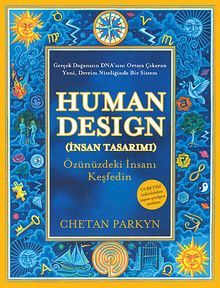 Human Design (İnsan Tasarımı) & Özünüzdeki İnsanı Keşfedin