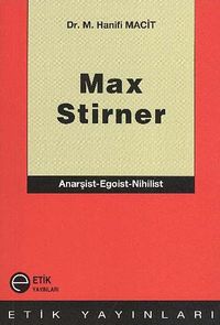 Max Stirner & Anarşist-Egoist-Nihilist