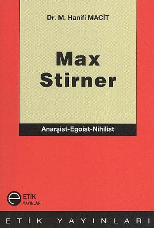 Max Stirner & Anarşist-Egoist-Nihilist