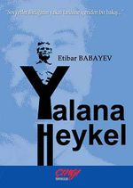 Yalana Heykel & Sovyetler Birliğinin Yakın Tarihine İçeriden Bir Bakış