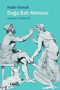 Doğu Batı Mimesis & Auerbach Türkiye'de