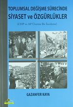 Toplumsal Değişme Sürecinde Siyaset ve Özgürlükler & CHP ve AP Üzerine Bir İnceleme