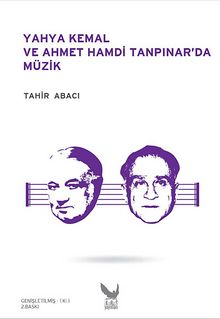 Yahya Kemal ve Ahmet Hamdi Tanpınar'da Müzik - Tahir Abacı