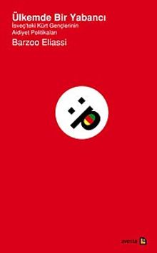 Ülkemde Bir Yabancı & İsveç'teki Kürt Gençlerinin Aidiyet Politikaları