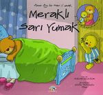 Meraklı Sarı Yumak / Anne Ayı ile Sarı Yumak
