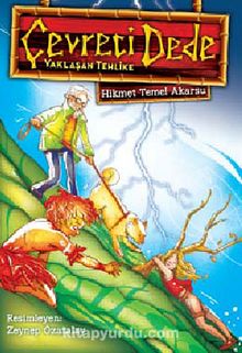 Yaklaşan Tehlike / Çevreci Dede 1 - Hikmet Temel Akarsu