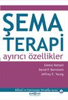 Şema Terapi: Ayırıcı &Ouml;zellikler
