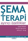 Şema Terapi: Ayırıcı Özellikler