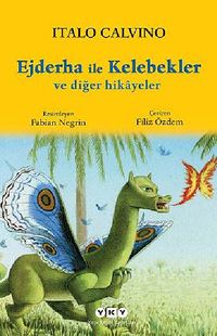 Ejderha ile Kelebekler ve Diğer Hikayeler