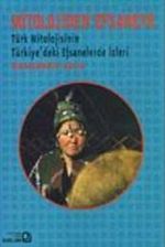 Mitolojiden Efsaneye & Türk Mitolojisinin Türkiye'deki Efsanelerde İzleri