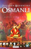&Ouml;zlenen Medeniyet Osmanlı