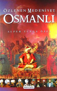 Özlenen Medeniyet Osmanlı