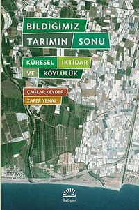 Bildiğimiz Tarımın Sonu & Küresel İktidar ve Köylülük