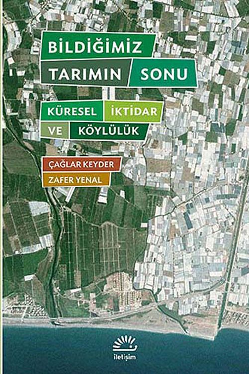 Bildiğimiz Tarımın Sonu & Küresel İktidar ve Köylülük