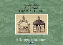 Gül Baba Tekkesi ve Türbesi (Ciltli) - Selman Kılınç