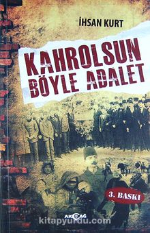 Kahrolsun Böyle Adalet - İhsan Kurt