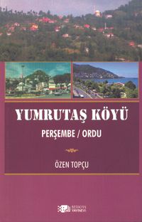 Yumrutaş Köyü & Perşembe - Ordu