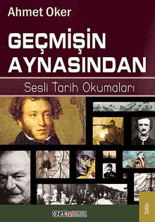 Geçmişin Aynasından & Sesli Tarih Okumaları