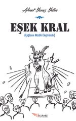 Eşek Kral & Çağların Mizahi Eleştirisidir