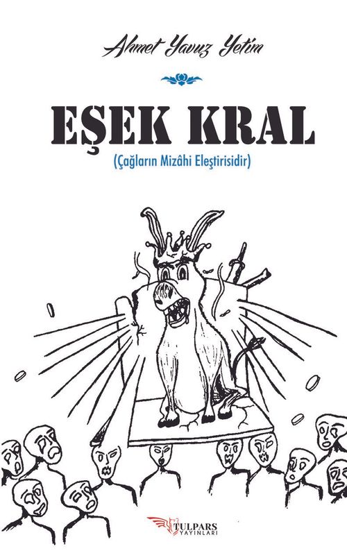 Eşek Kral & Çağların Mizahi Eleştirisidir