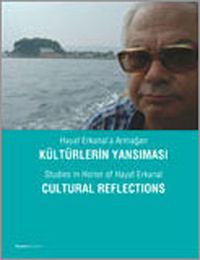 Kültürlerin Yansıması & Hayat Erkanal'a Armağan