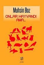 Onlar Hayvandı Ama