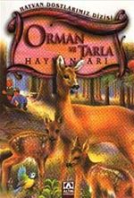Orman ve Tarla Hayvanları (Ciltli) / Hayvan Dostlarımız Dizisi