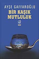 Bir Kaşık Mutluluk