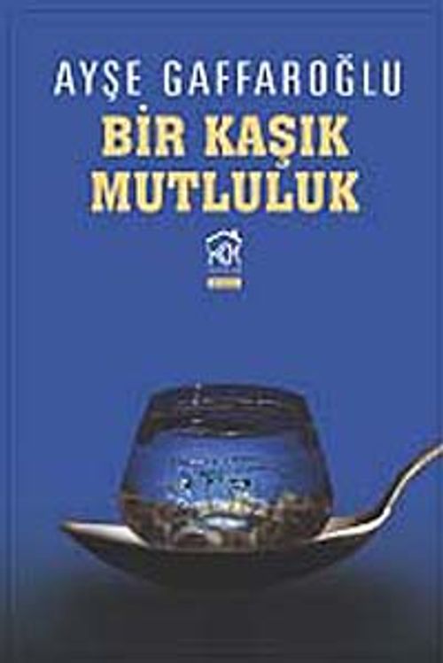 Bir Kaşık Mutluluk