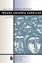 İnsana Adanmış Şarkılar / Seçme Şiirler