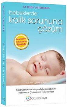 Bebeklerde Kolik Sorununa Çözüm