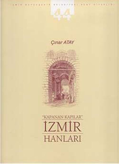 Kapanan Kapılar İzmir Hanları / 39-C-33