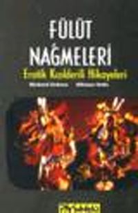 Fülüt Nağmeleri & Erotik Kızılderili Hikayeleri
