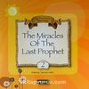The Miracles Of The Last Prophet 2 / Son Peygamberin Mucizeleri