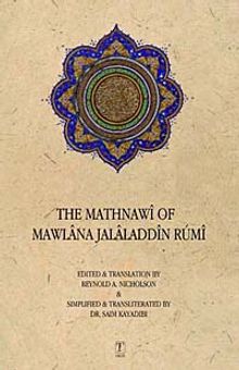 The Mathnawi of Mawlana Jalaladdin Rumi