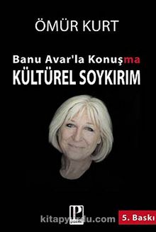 Banu Avar'la Konuşma & Kültürel Soykırım