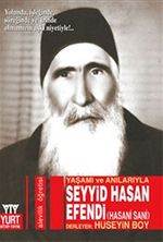Seyyid Hasan Efendi (Hasani Sani) & Yaşamı ve Anılarıyla