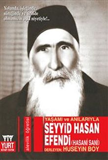 Seyyid Hasan Efendi (Hasani Sani) & Yaşamı ve Anılarıyla