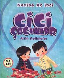 Cici Çocuklar Altın Kelimeler