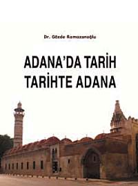 Adana'da Tarih & Tarihte Adana